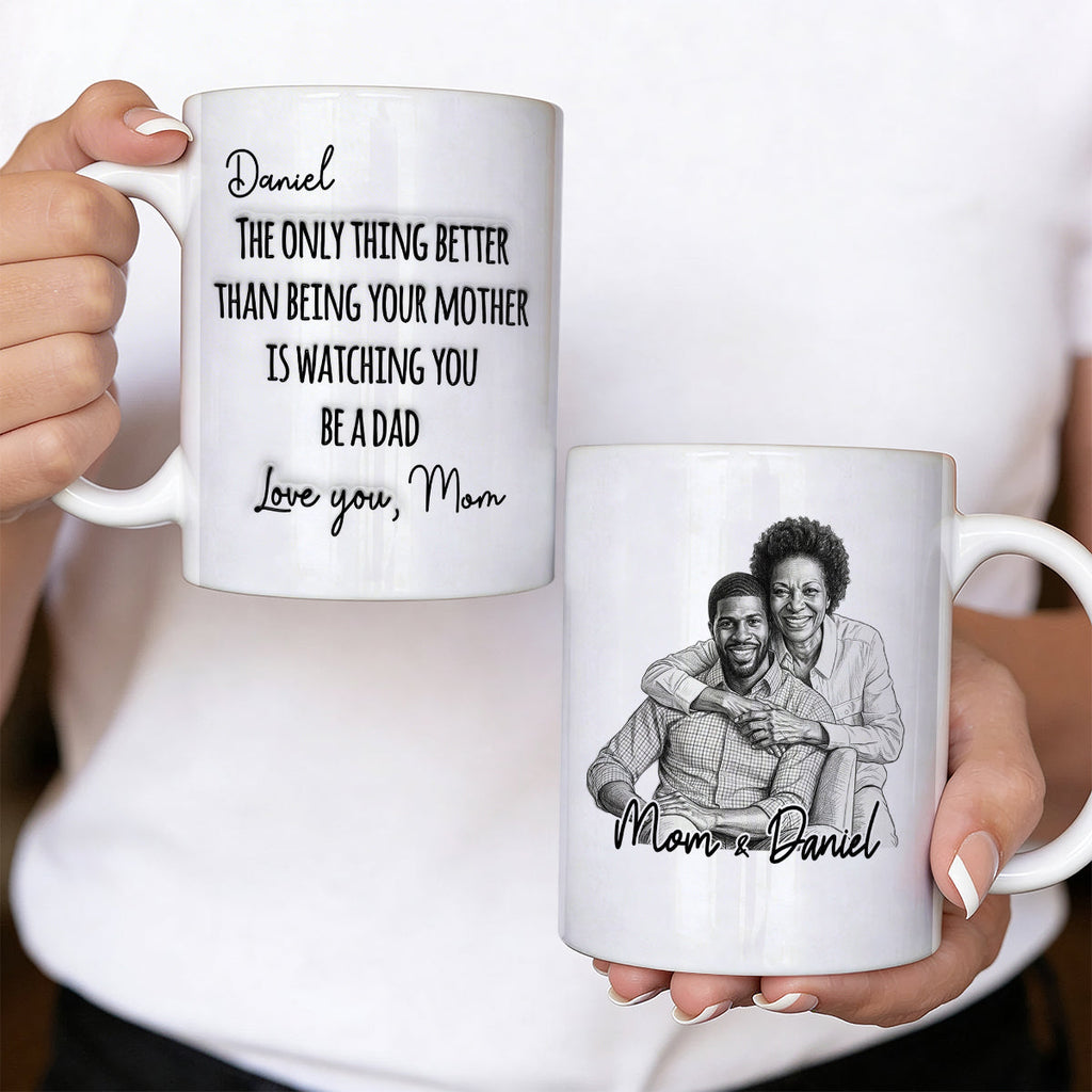Watching You Being A Dad Custom Photo Sketch Style - Personalized Ceramic Coffee Mug