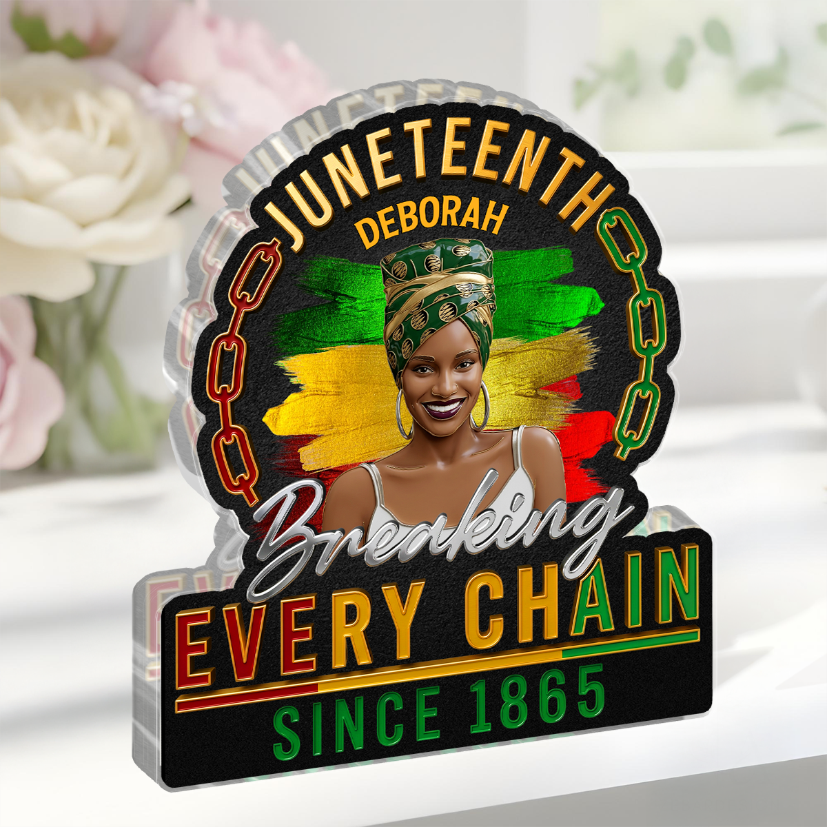 Breaking Every Chain Since 1865 - Personalized Custom Shaped Acrylic Plaque