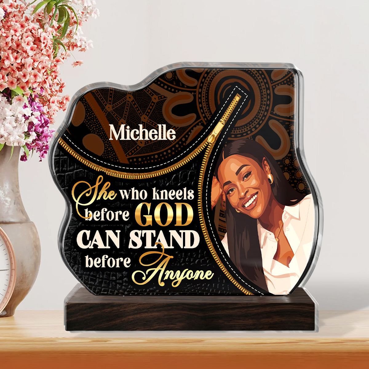 She Who Kneels Before God Can Stand Before Anyone  - Personalized Custom Shaped Acrylic Plaque