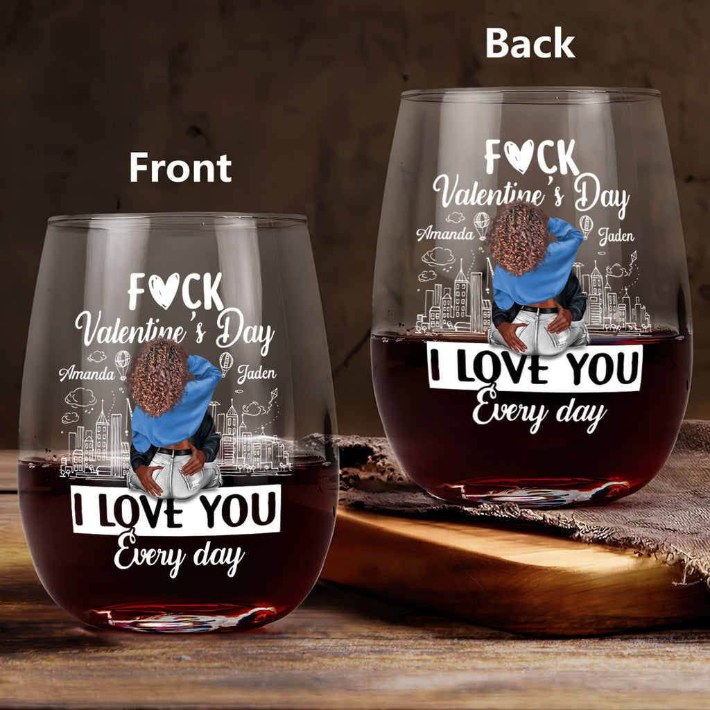 I Love You Every Day - Personalized Stemless Wine Glass