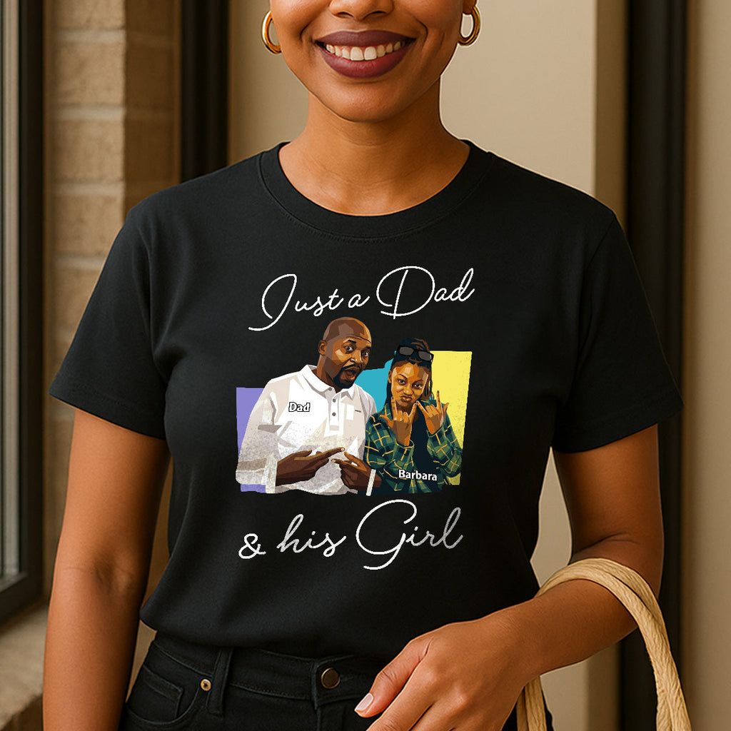 Custom Photo Poster Art Just A Dad And His Girl - Personalized 2D Unisex T-shirt