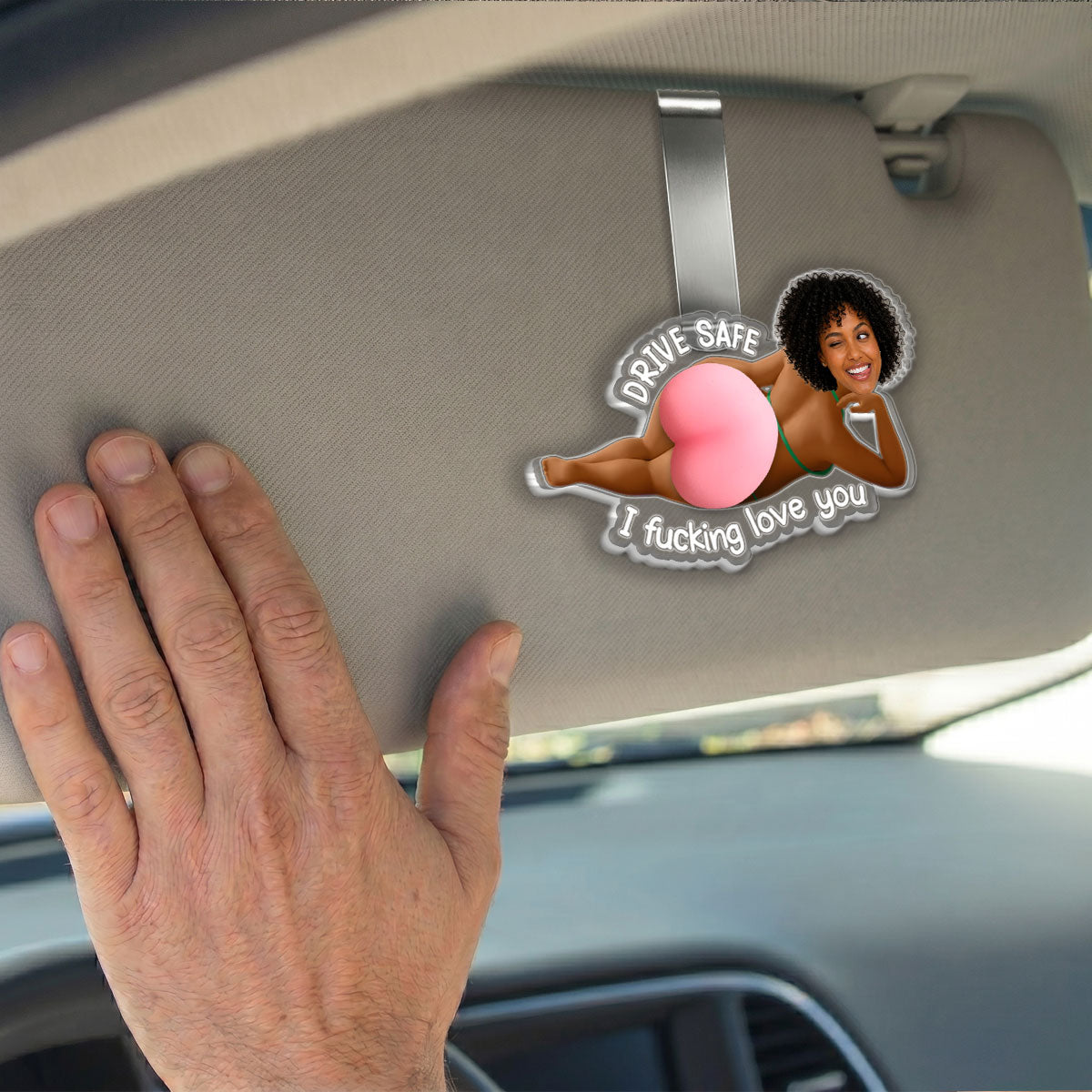 Drive Safe I Love You - Personalized Squishy Car Visor Clip