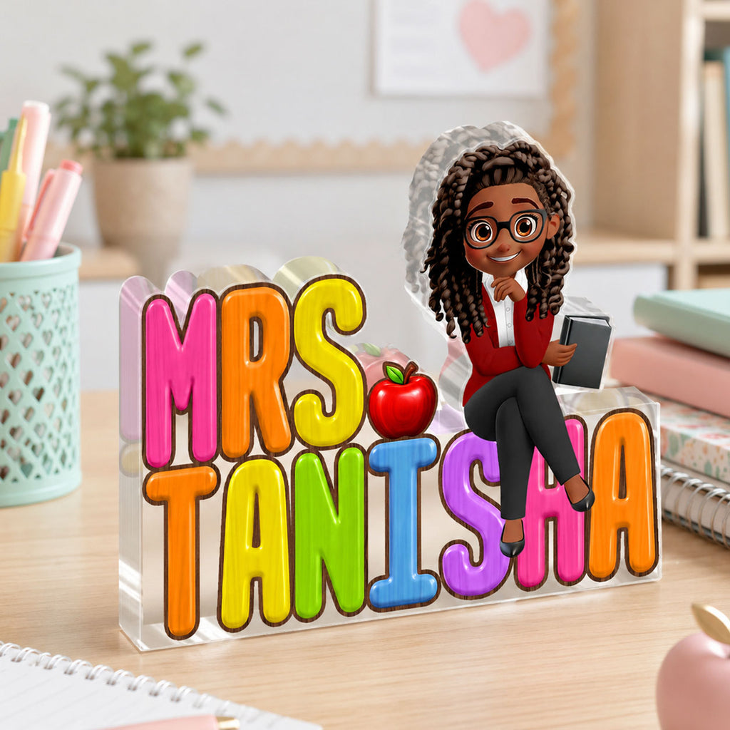 Teacher Name Desk Statue - Personalized Custom Shaped Acrylic Plaque