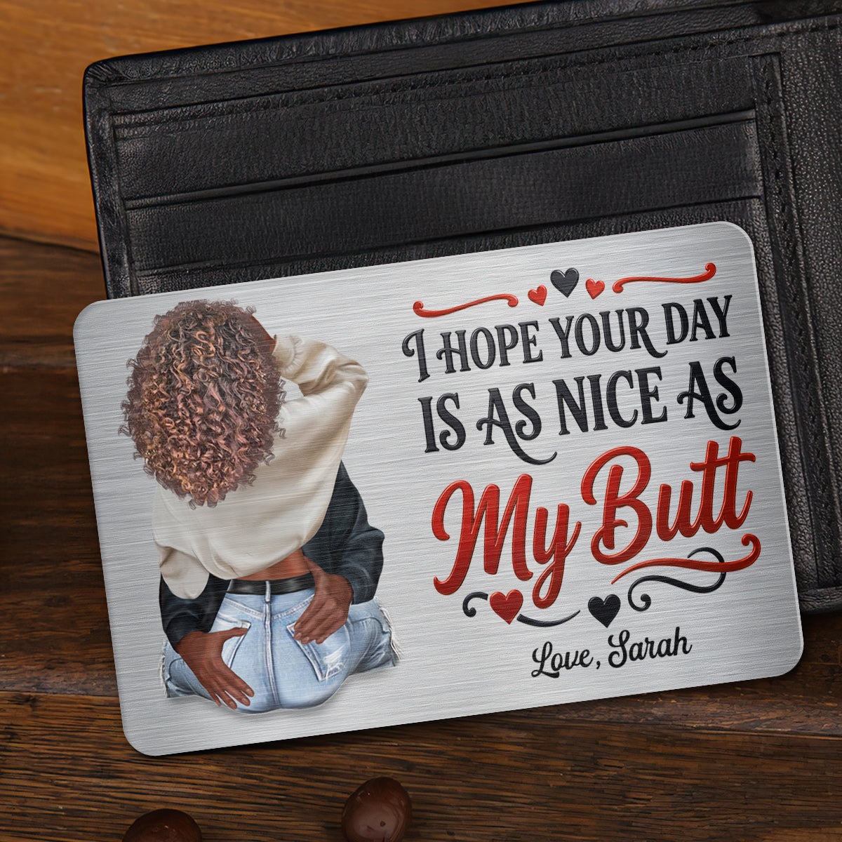 I Hope Your Day Is As Nice As My Butt - Personalized Aluminum Wallet Card