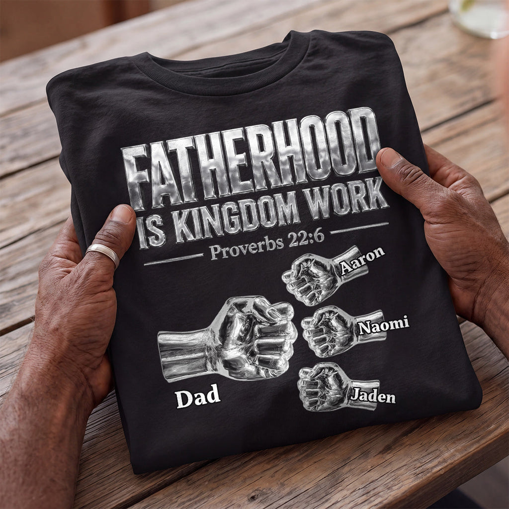 Fatherhood Is Kingdom Work Silver Fist Bump - Personalized 2D Unisex T-shirt