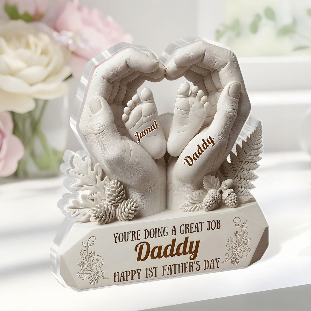 You’re Doing A Great Job Daddy - Personalized Custom Shaped Acrylic Plaque