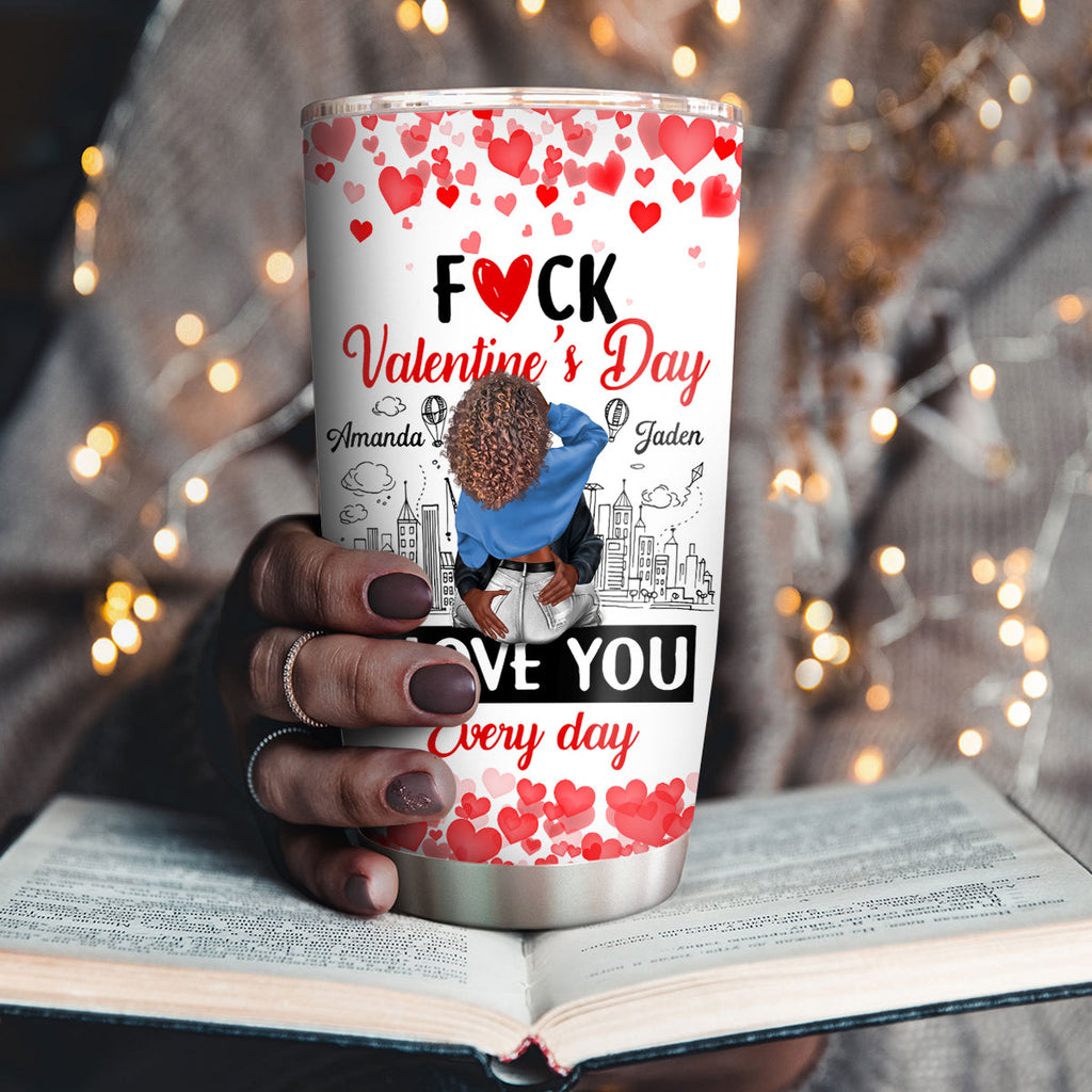 I Love You Every Day - Personalized Stainless Steel Tumbler