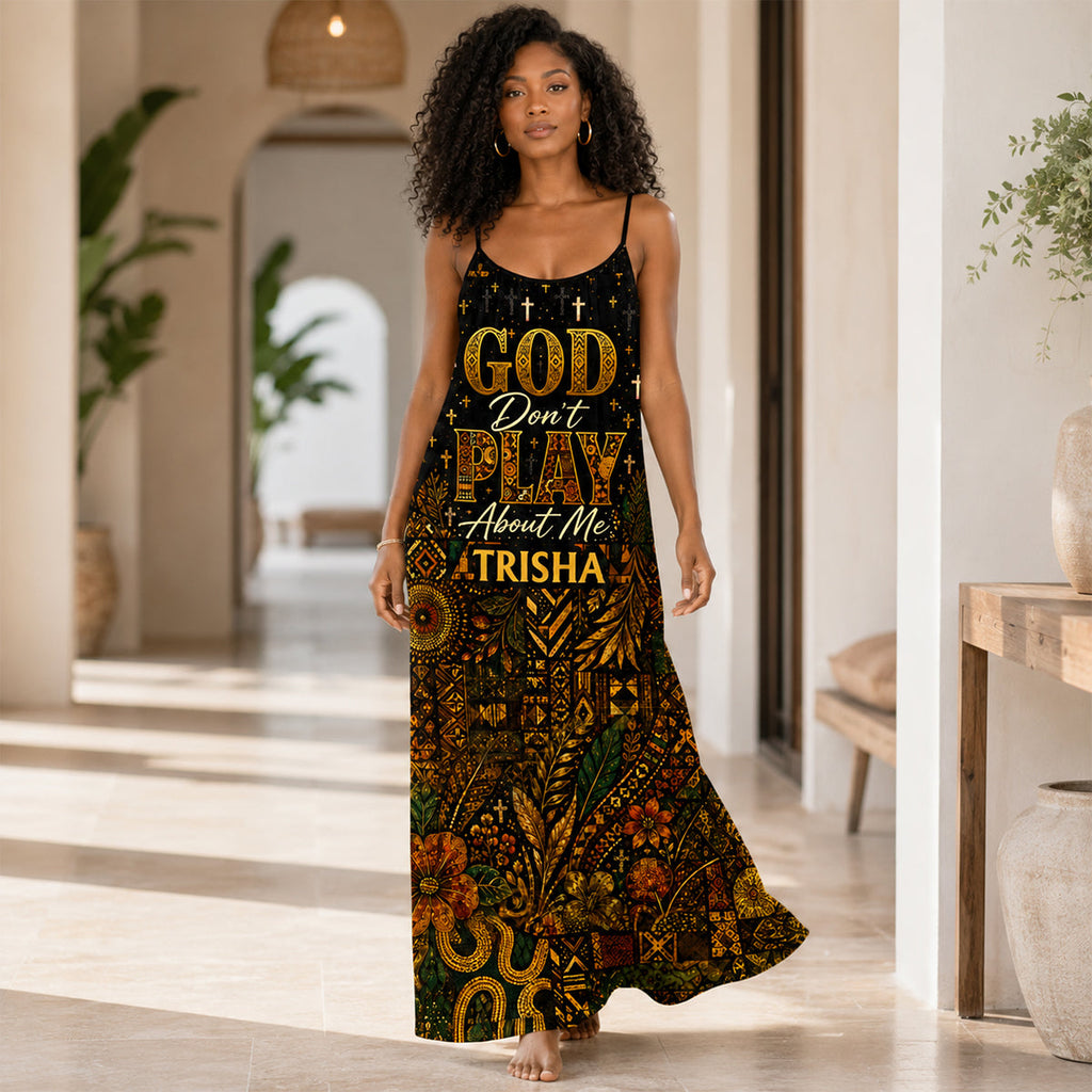God Don't Play About Me - Personalized Backless Cami Maxi Dress