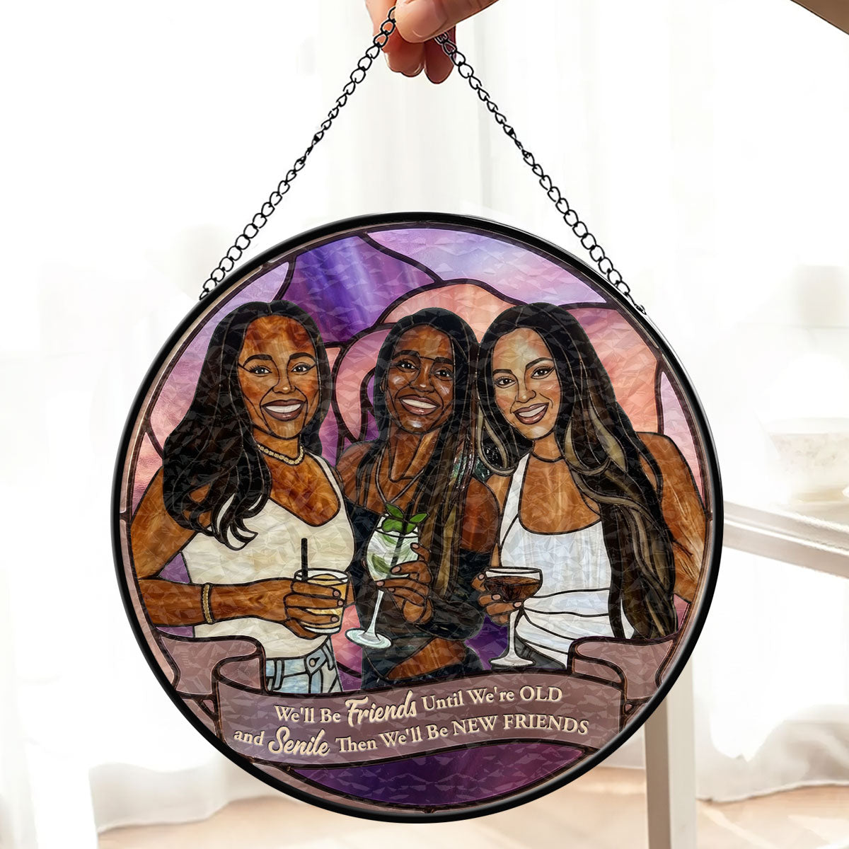 We'll Be Friends Until We're Old And Senile - Personalized Stained Glass Window Hanging Suncatcher