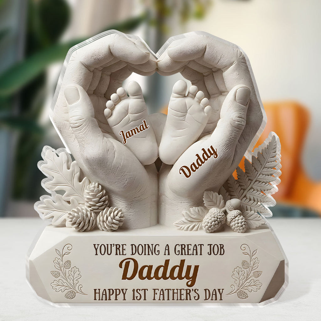 You’re Doing A Great Job Daddy - Personalized Custom Shaped Acrylic Plaque