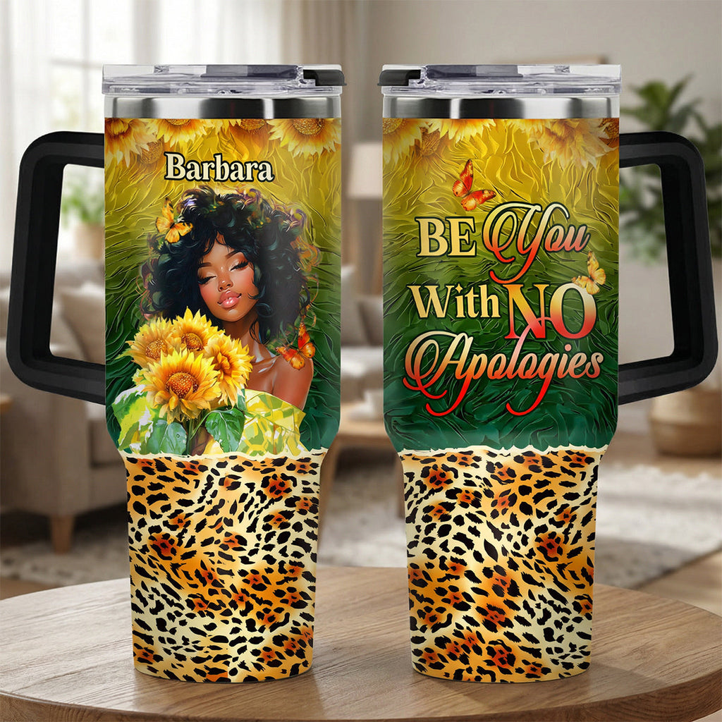 Be You With No Apologies - Personalized Stainless Steel Tumbler