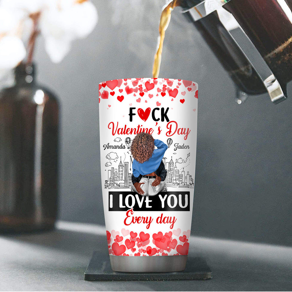 I Love You Every Day - Personalized Stainless Steel Tumbler