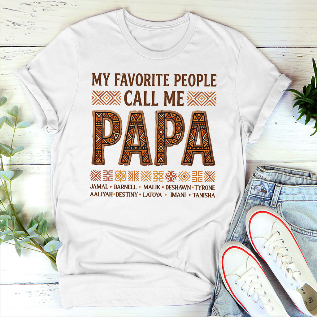 My Favorite People Call Me Dad Grandpa  - Personalized 2D Unisex T-shirt