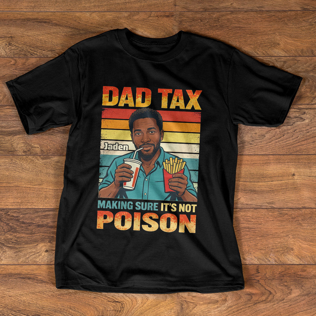 Custom Photo Dad Tax  - Personalized 2D Unisex T-shirt