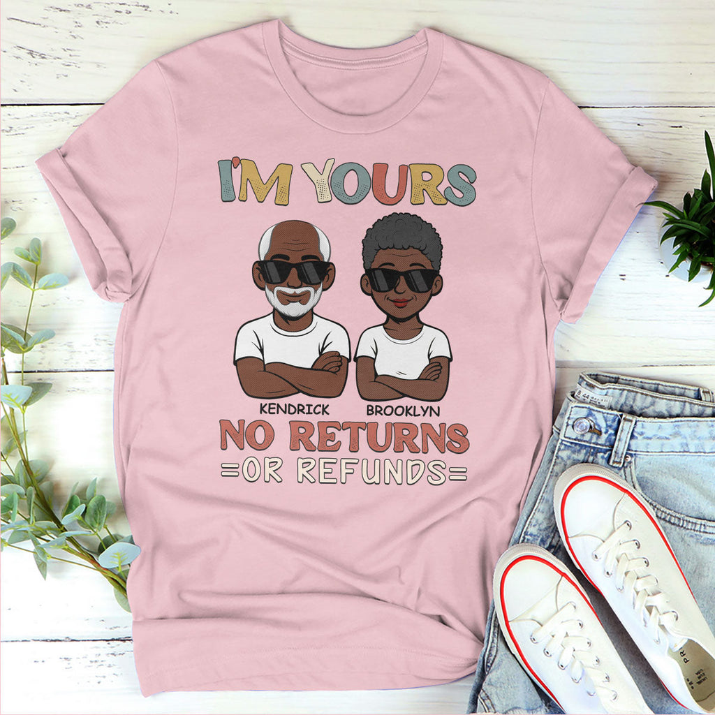 I'm Yours No Returns Or Refunds Comic Ver - Personalized 2D Unisex T-shirt