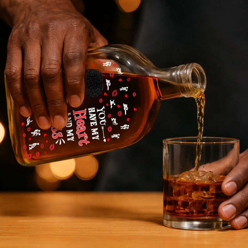 You Have My Heart And My Love - Personalized Whiskey Bottle