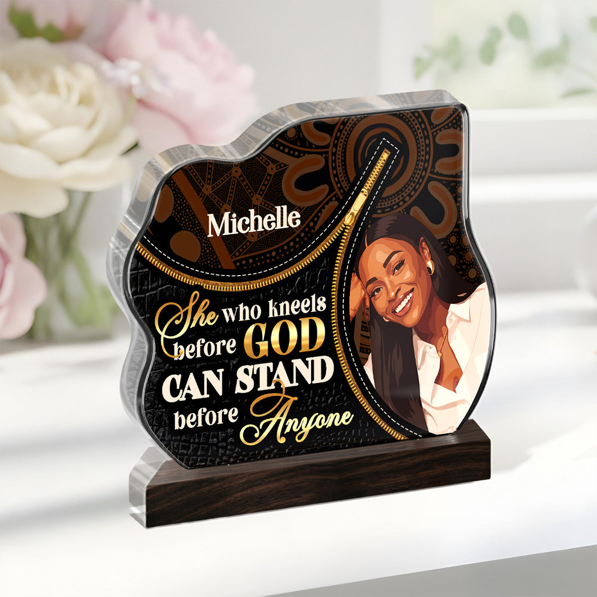 She Who Kneels Before God Can Stand Before Anyone  - Personalized Custom Shaped Acrylic Plaque