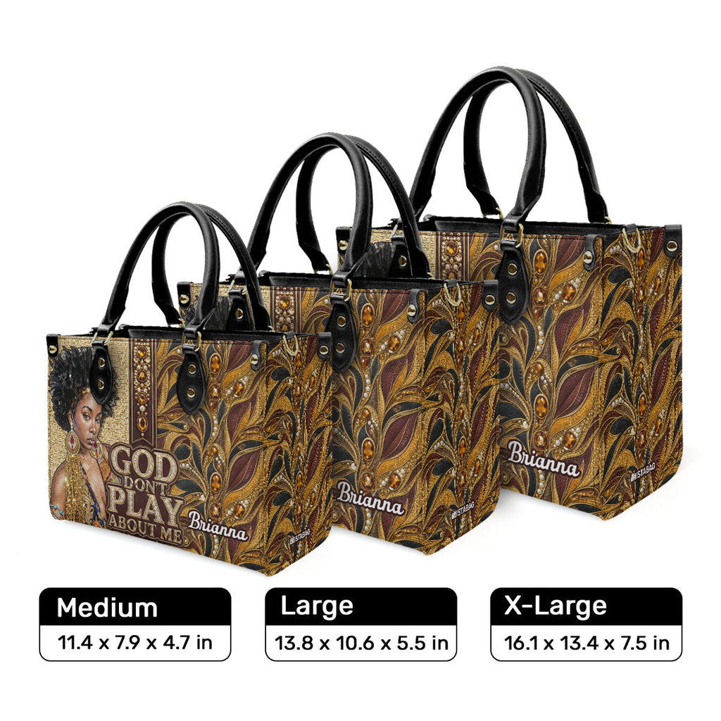God Don't Play About Me - Personalized Leather Handbag