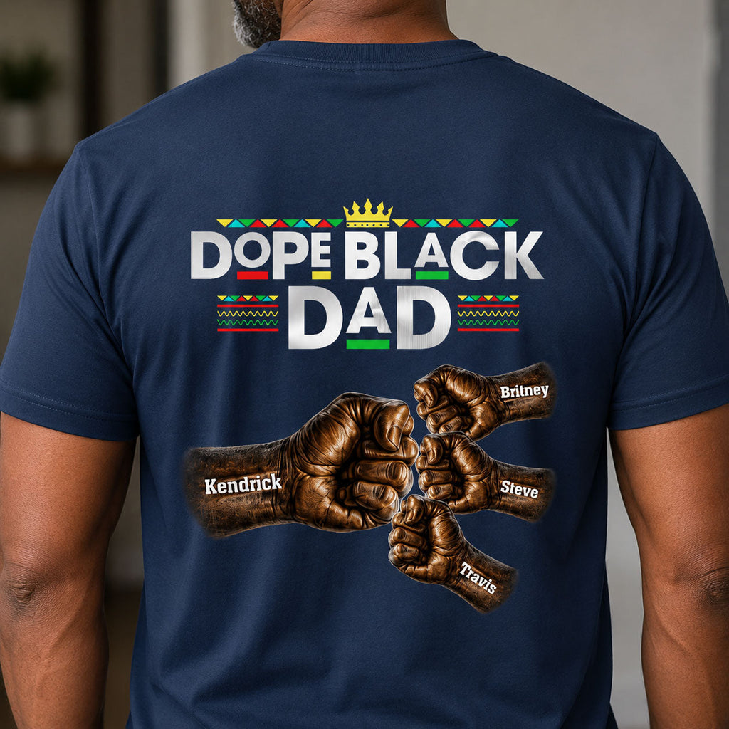 Dope Black Dad - Personalized T-shirt With Front Back Design