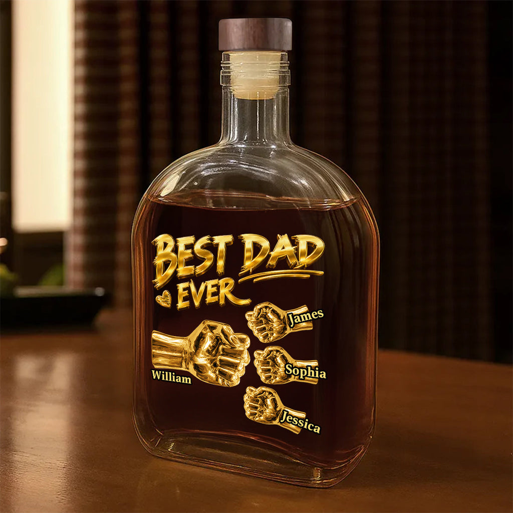Best Dad Ever - Personalized Whiskey Bottle