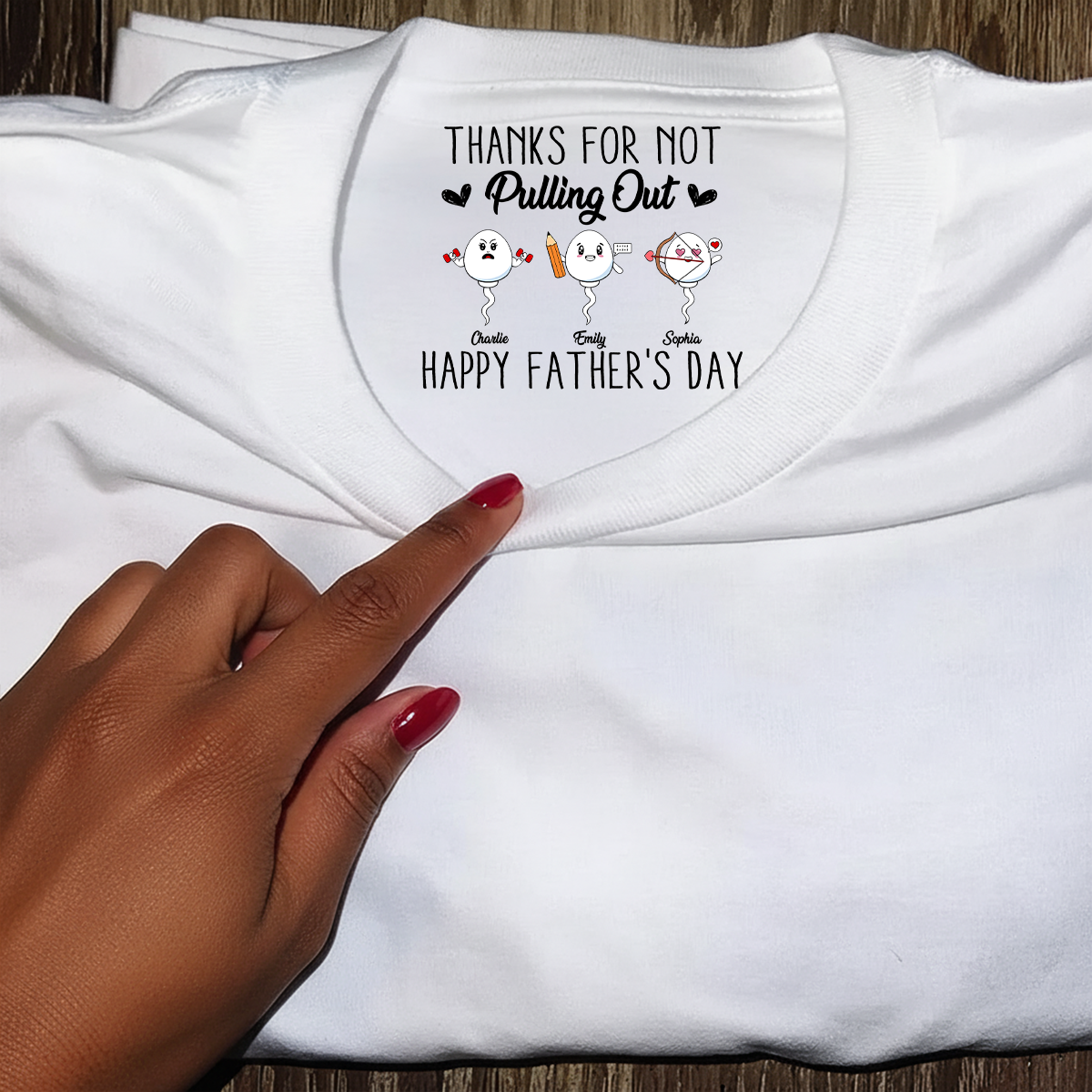 Thanks For Not Pulling Out - Personalized Shirt With Design Inner Neck