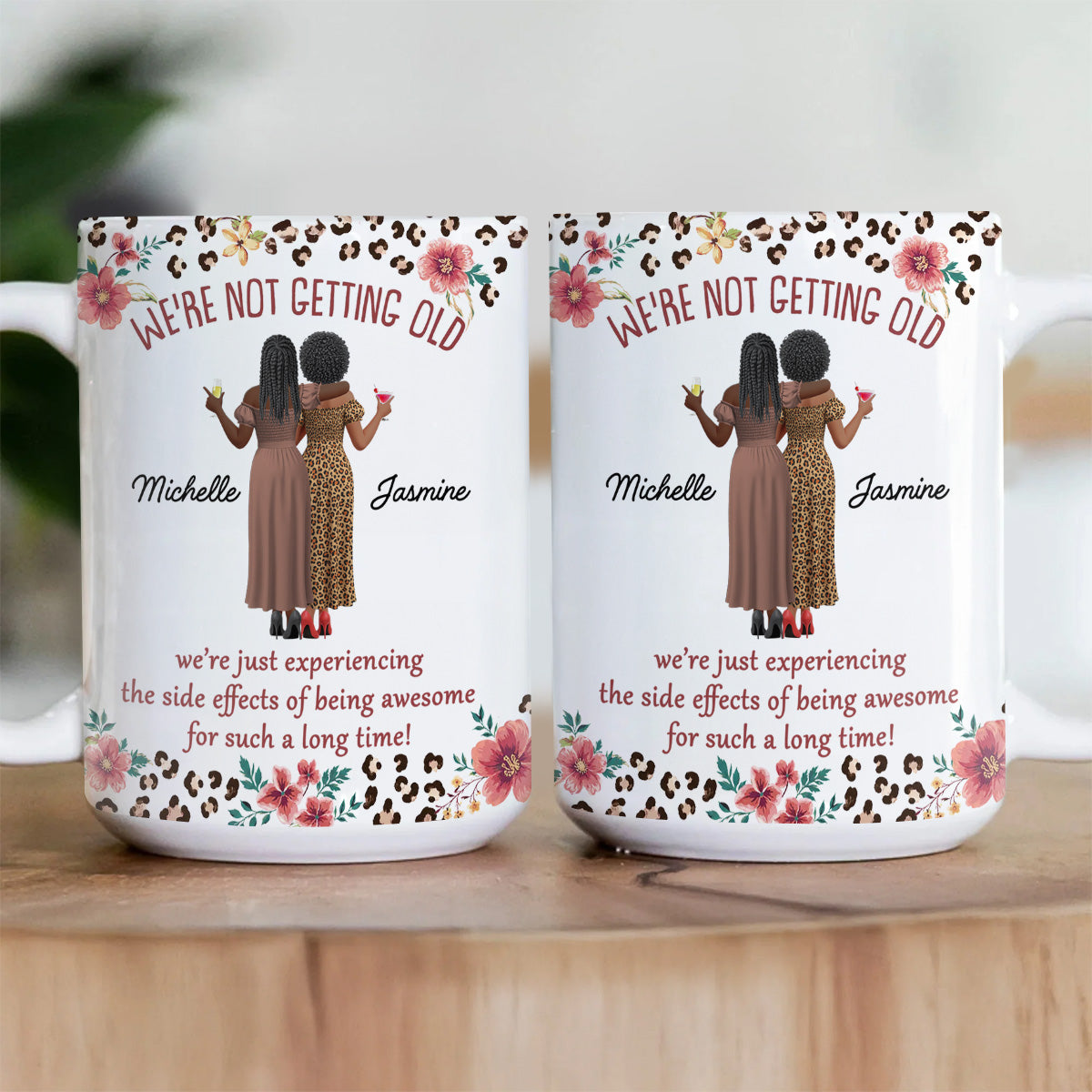 We Are Not Getting Old - Personalized Ceramic Coffee Mug