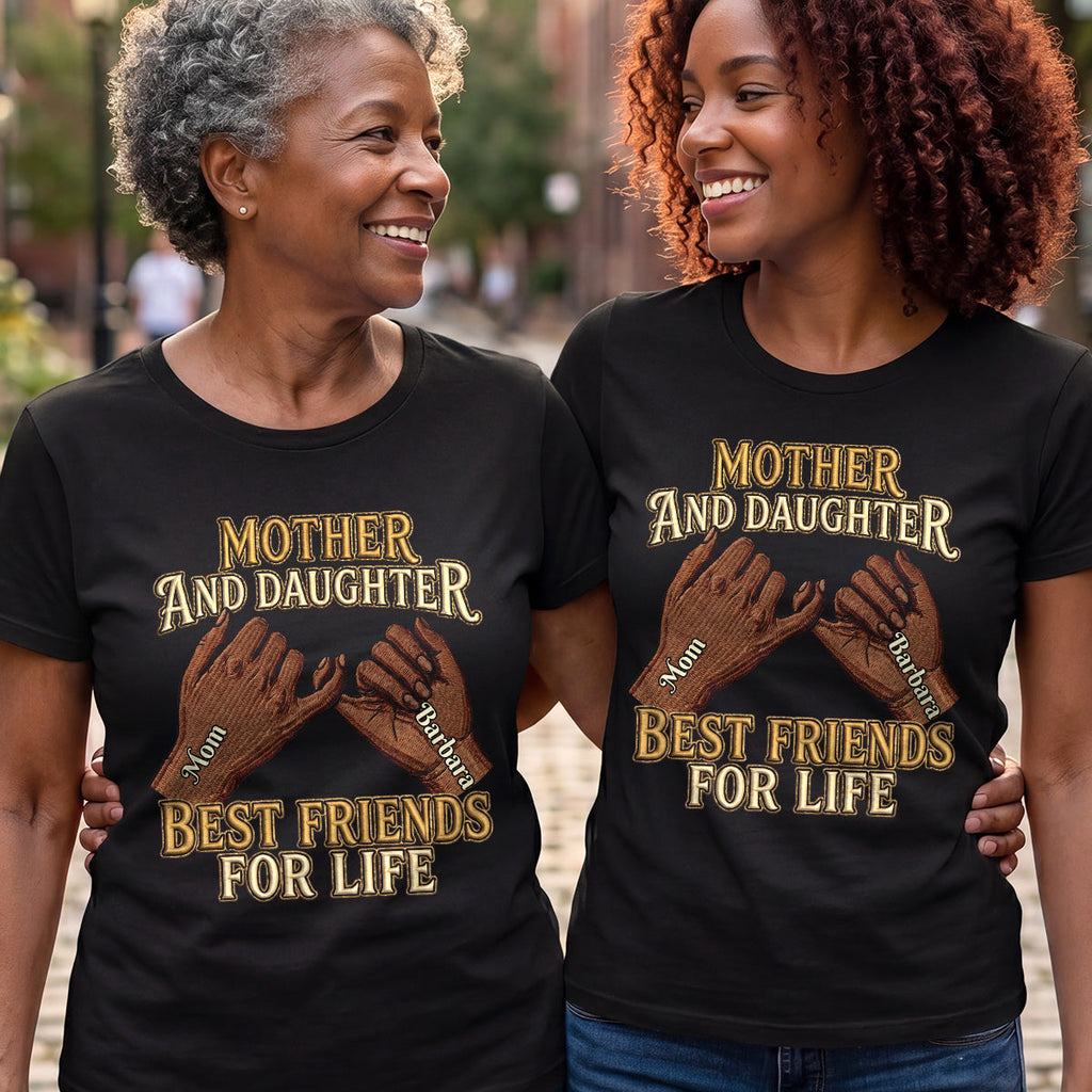Mother And Daughter Best Friend For Life - Personalized 2D Unisex T-shirt