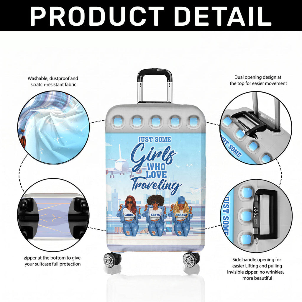 Just Some Girls Who Love Traveling - Personalized Luggage Cover