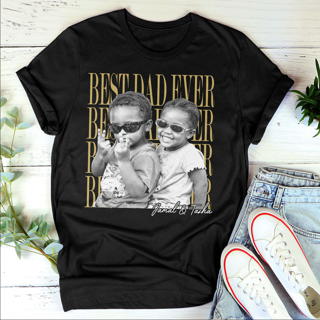 Best Dad Ever - Personalized 2D Unisex T-shirt