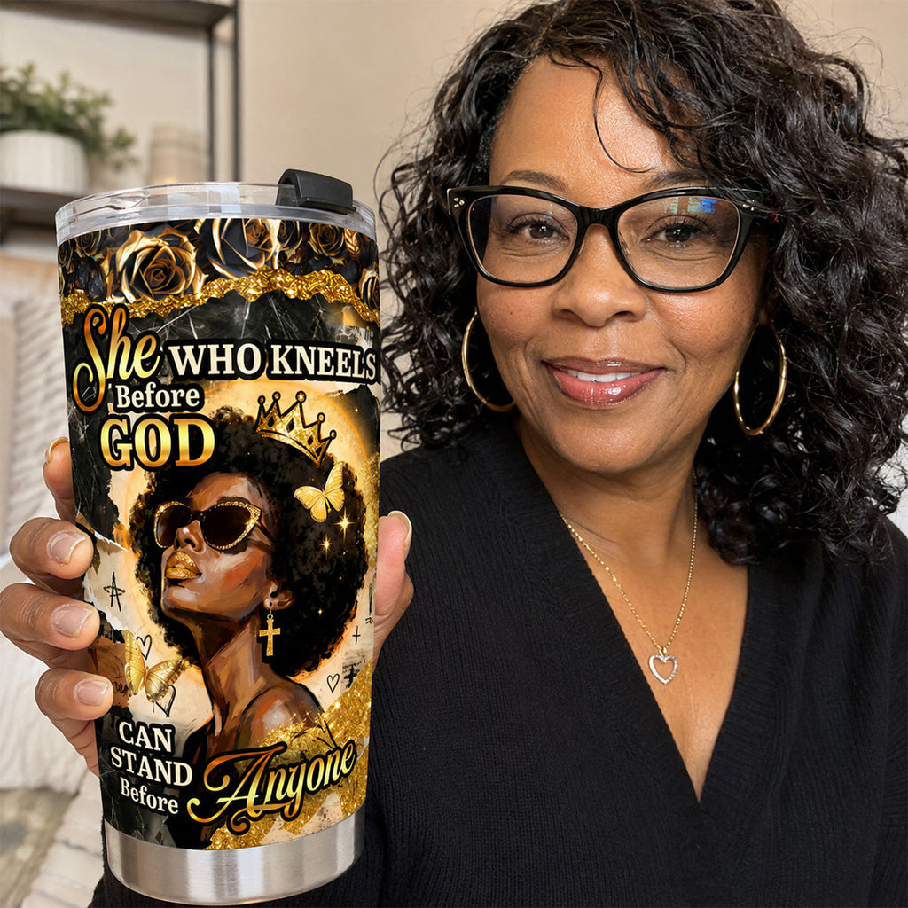 She Who Kneels Before God Can Stand Before Anyone - Personalized Stainless Steel Tumbler