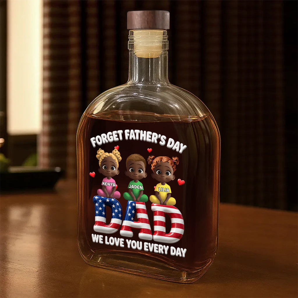 We Love You Every Day - Personalized Whiskey Bottle
