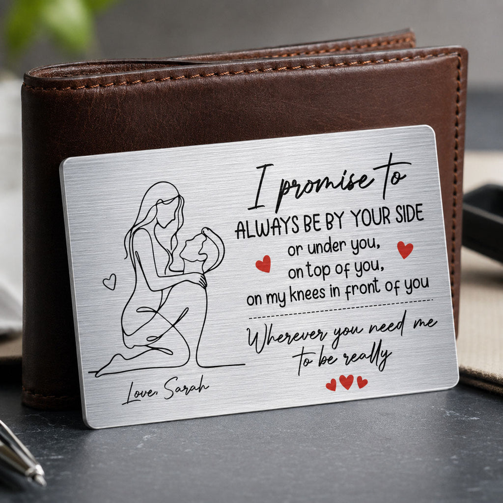 Wherever You Need Me To Be Really - Personalized Aluminum Wallet Card