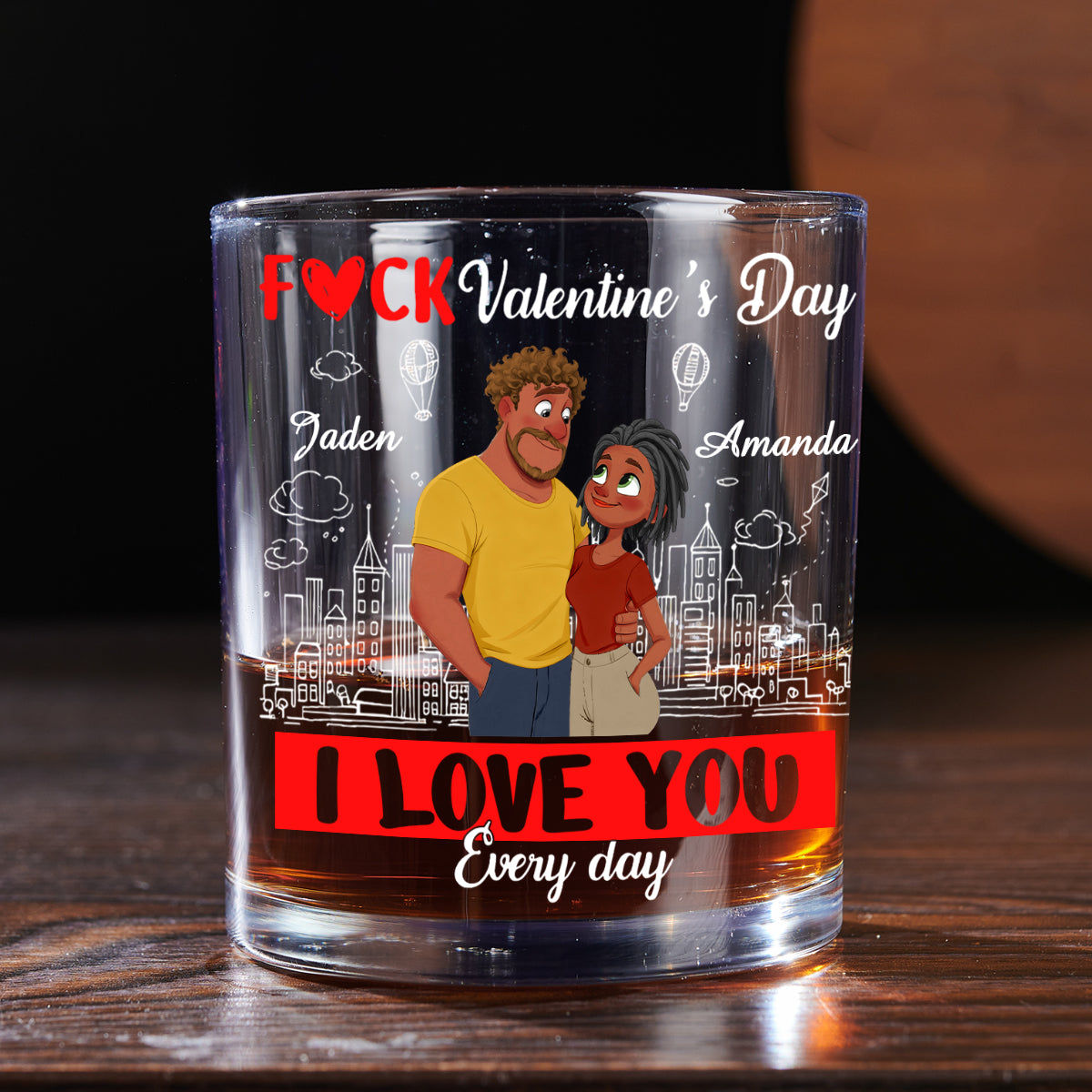 I Love You Every Fcking Day - Personalized Round Whiskey Glass