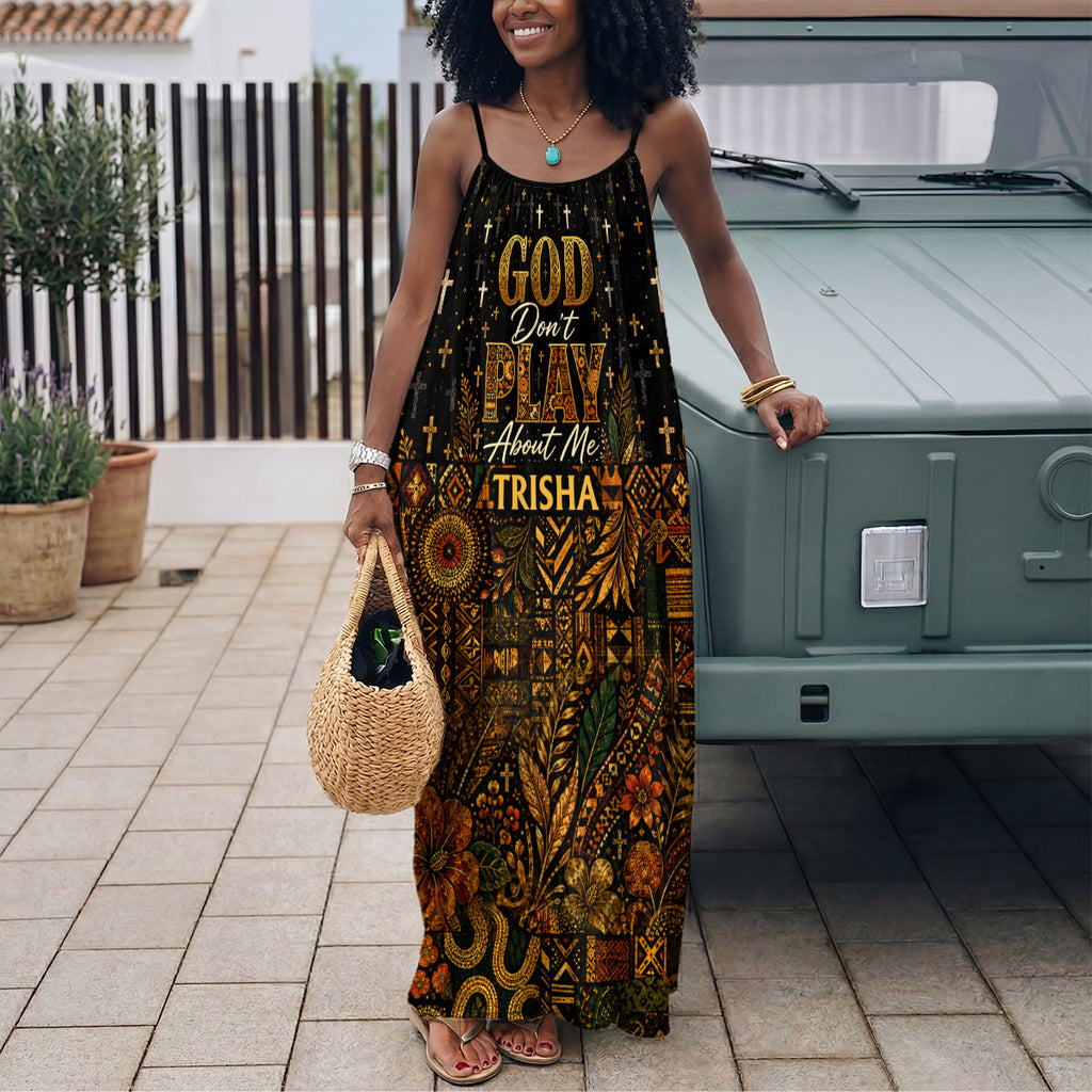 God Don't Play About Me - Personalized Backless Cami Maxi Dress