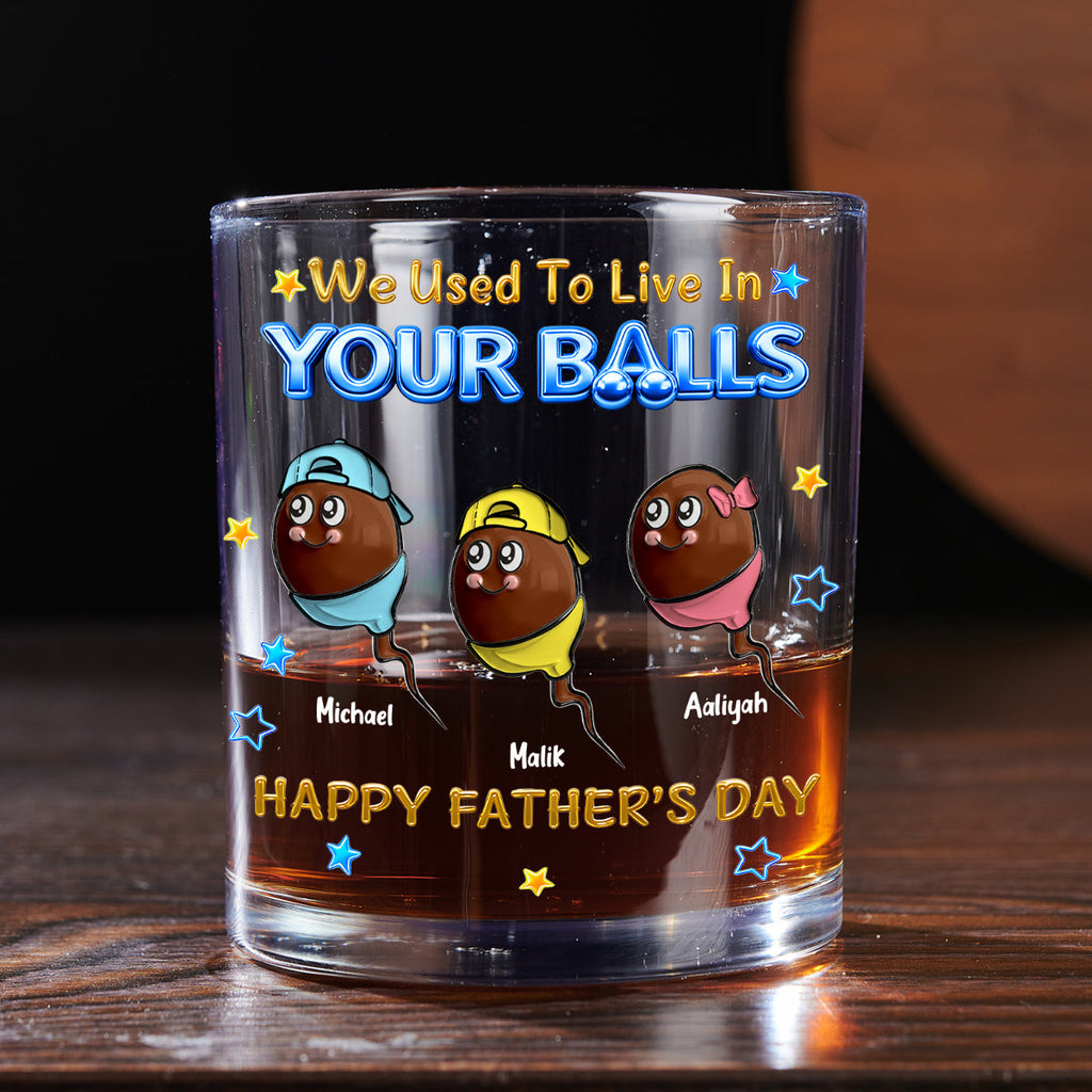 We Used To Live In Your Balls - Personalized Round Whiskey Glass