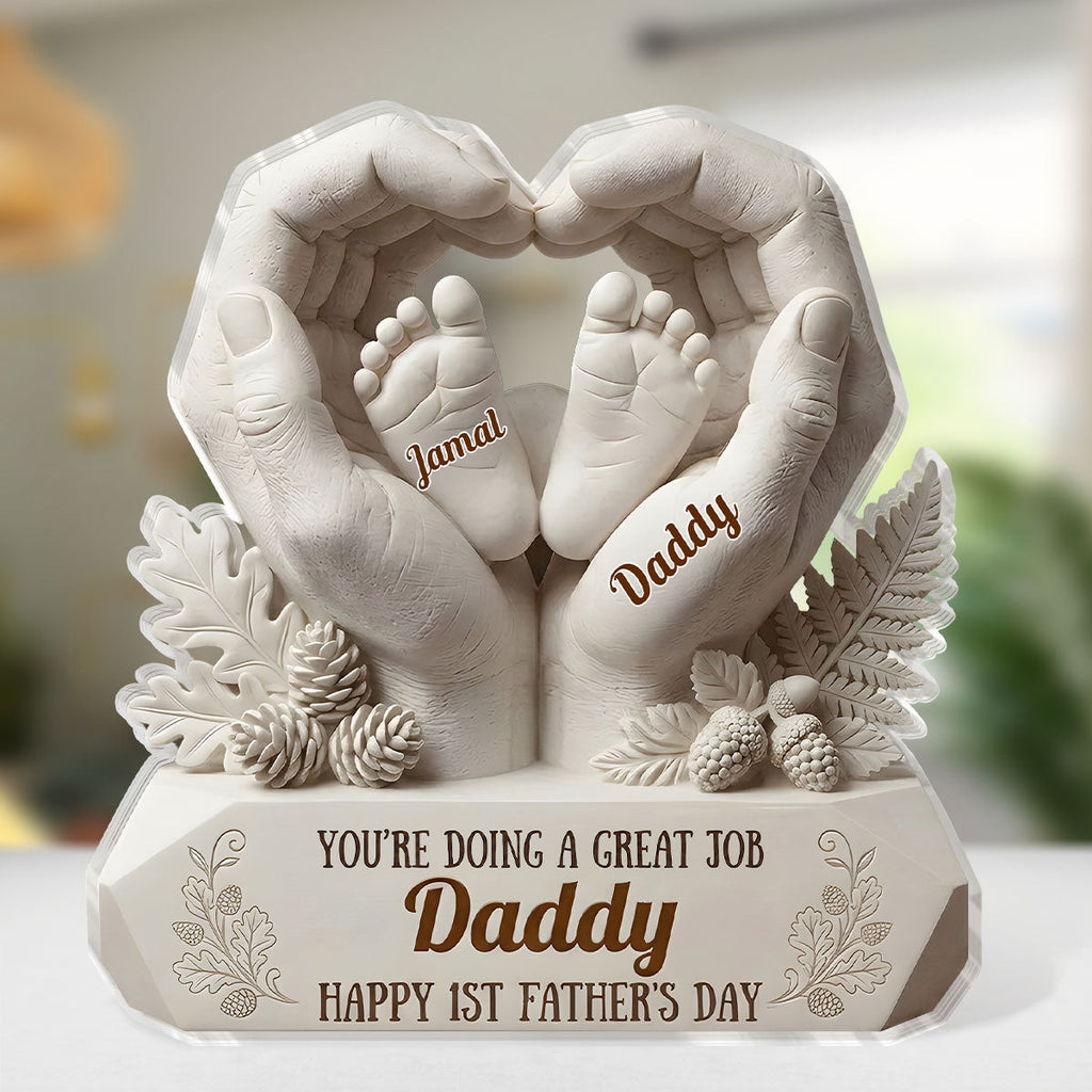 You’re Doing A Great Job Daddy - Personalized Custom Shaped Acrylic Plaque