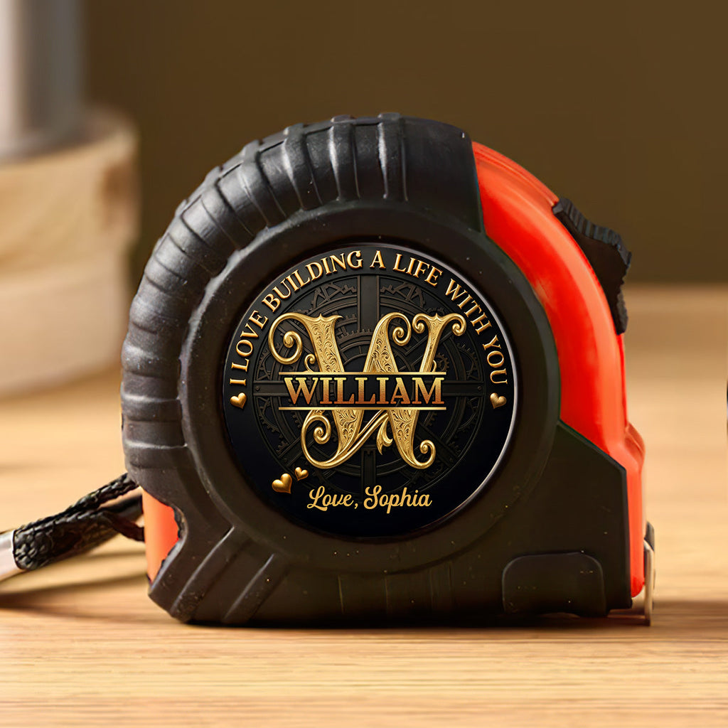 I Love Building A Life With You - Personalized Tape Measure