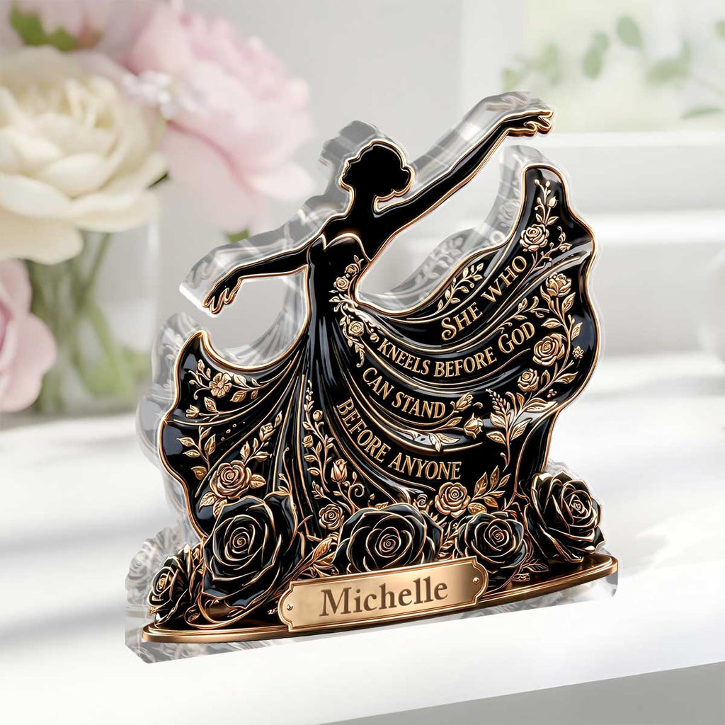 She Who Kneels Before God Can Stand Before Anyone - Personalized Custom Shaped Acrylic Plaque