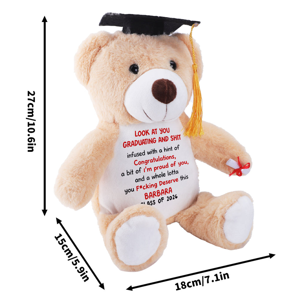 Look At You Graduating And Shit - Personalized Graduation Teddy Bear