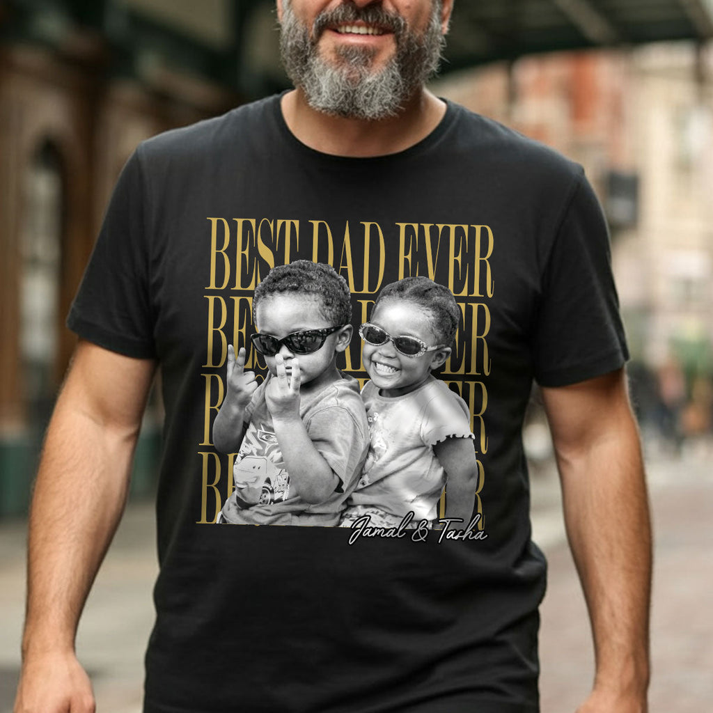 Best Dad Ever - Personalized 2D Unisex T-shirt