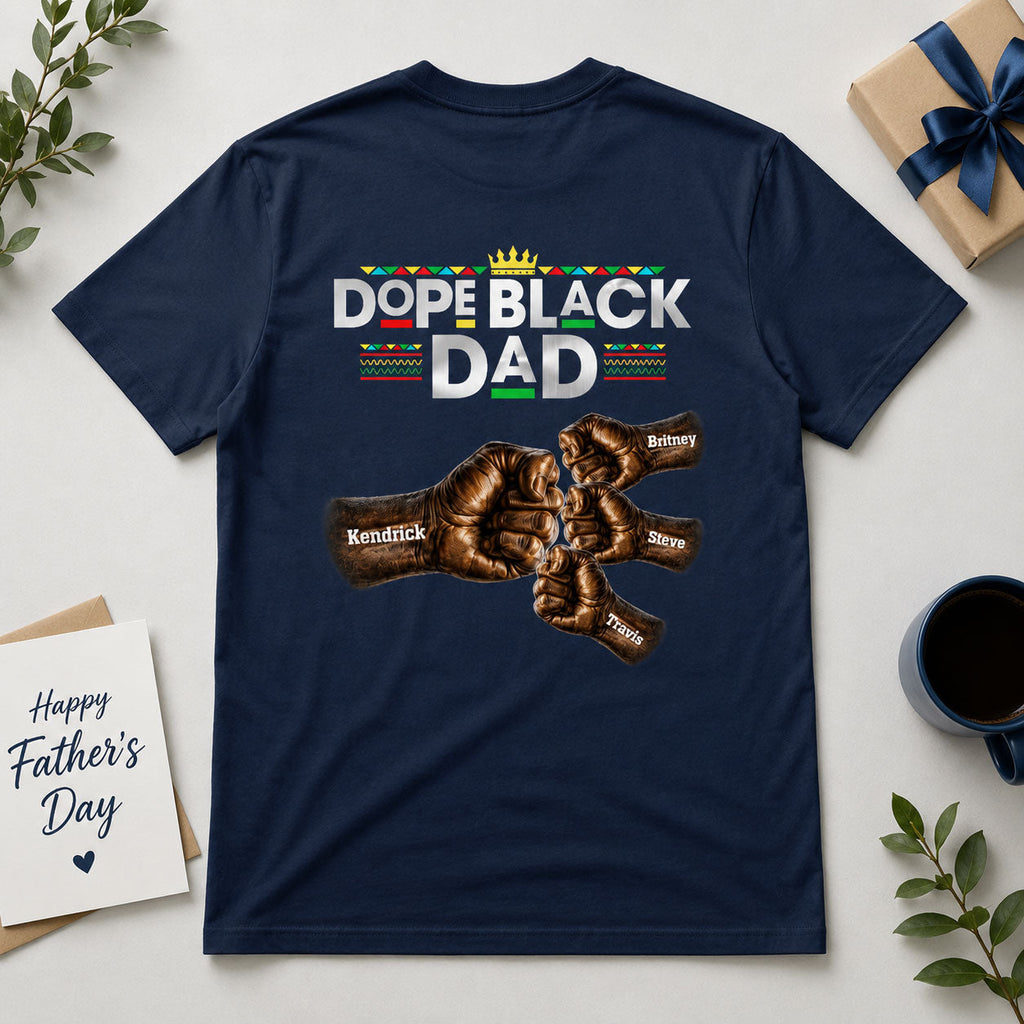 Dope Black Dad - Personalized T-shirt With Front Back Design