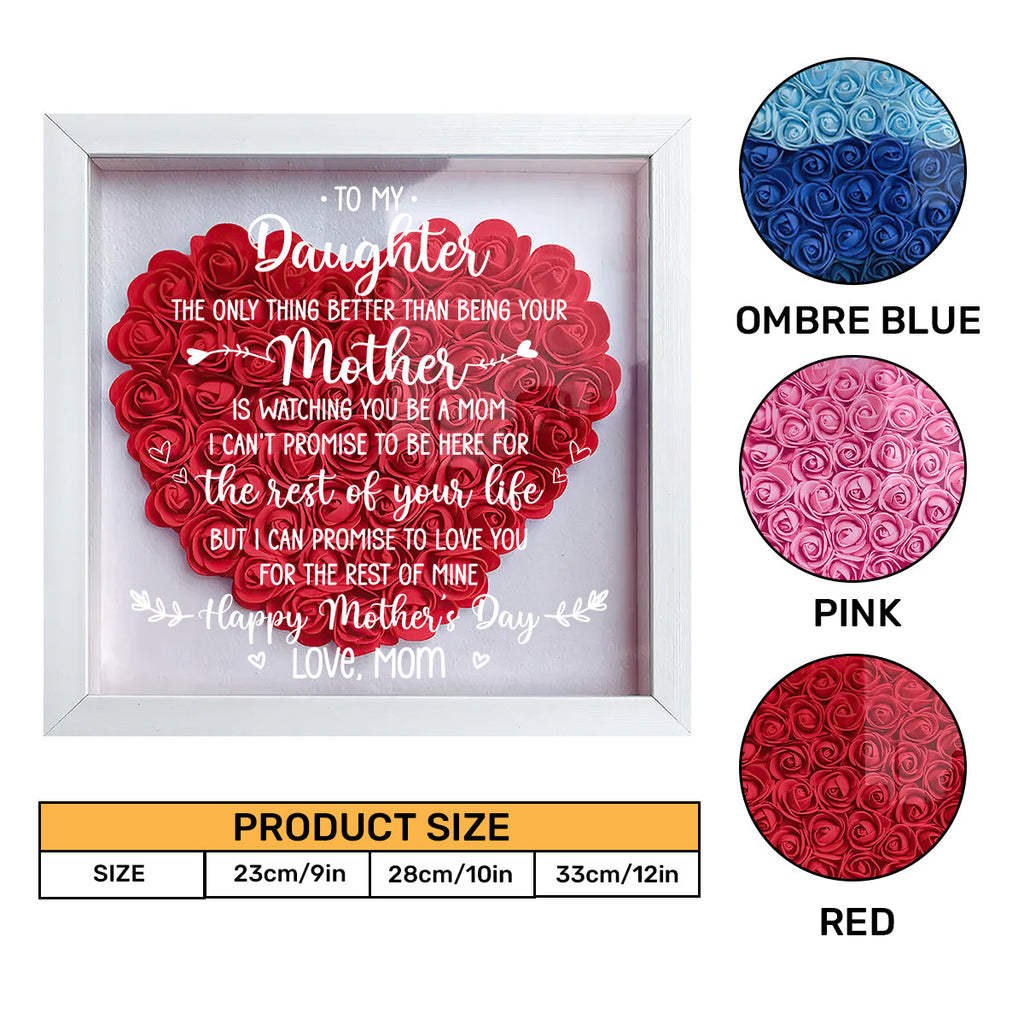 The Only Thing Better Than Being Your Mother - Personalized Heart Flower Shadow Box
