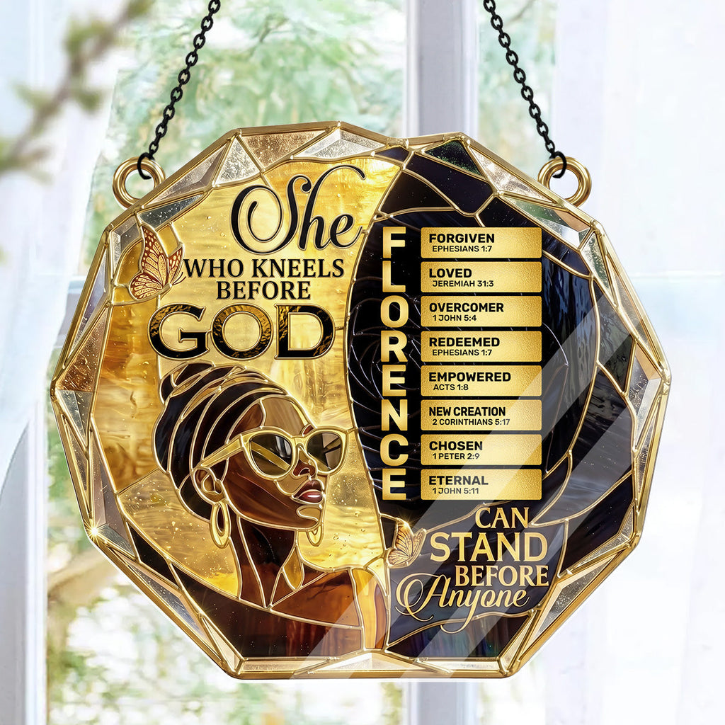 She Who Kneels Before God Can Stand Before Anyone - Personalized Acrylic Suncatcher
