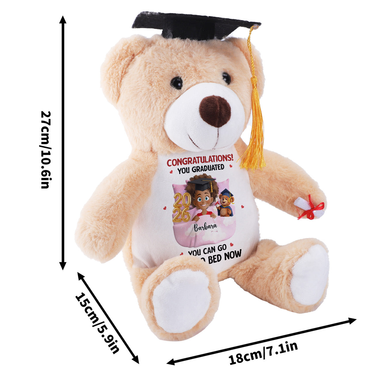 You Can Go Back To Bed Now - Personalized Graduation Teddy Bear