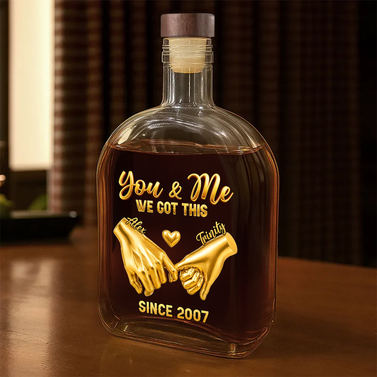 You And Me We Got This - Personalized Whiskey Bottle
