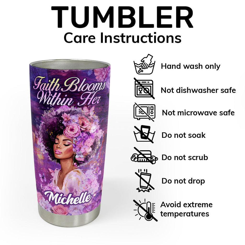 Faith Blooms Within Her - Personalized Stainless Steel Tumbler