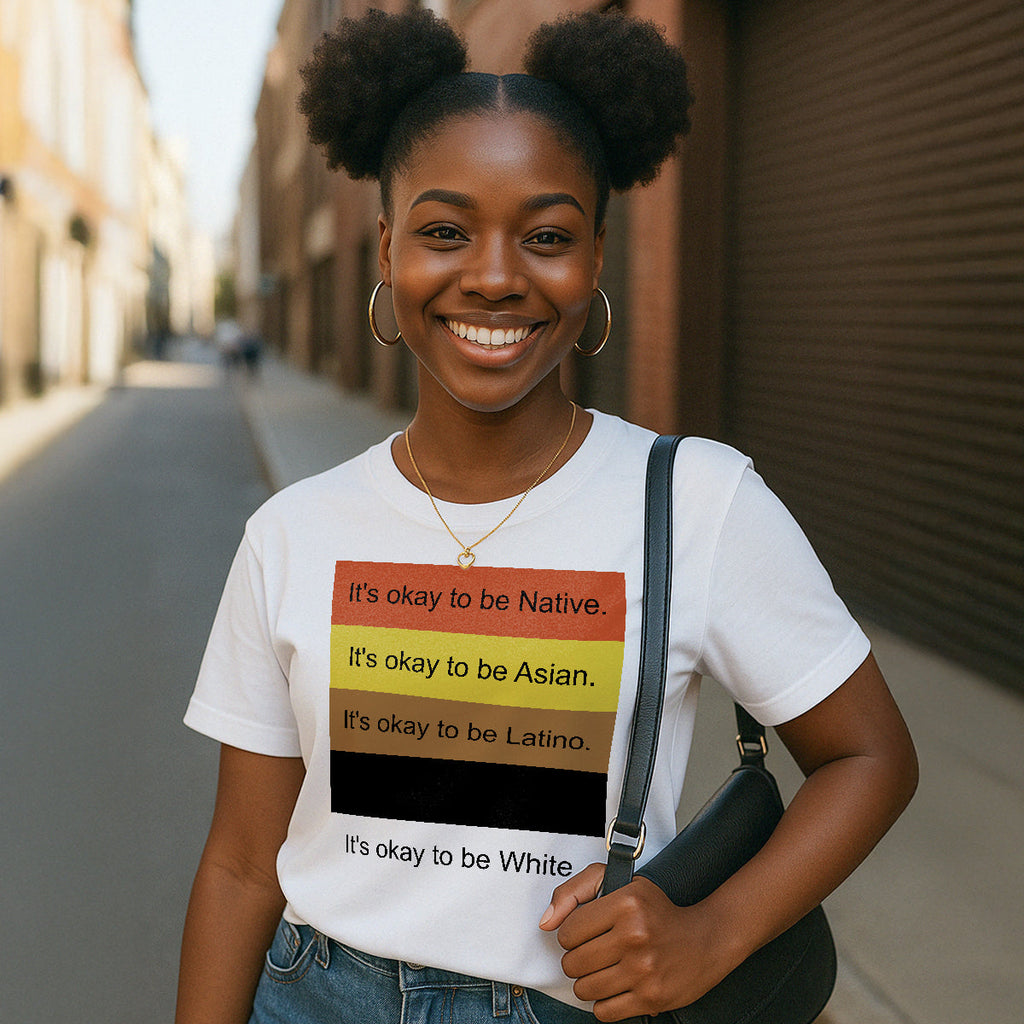 It's Okay To Be Native -  2D Unisex T-shirt