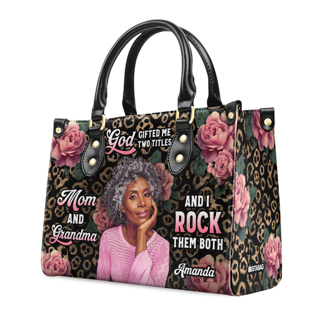 God Gifted Me Two Titles And I Rock Them Both - Personalized Leather Handbag